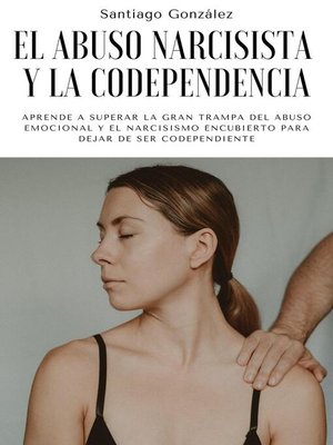 cover image of El abuso narcisista y la codependencia